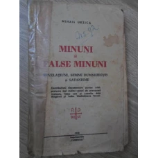 MINUNI SI FALSE MINUNI. REVELATIUNI, SEMNE DUMNEZEESTI SI SATANISME