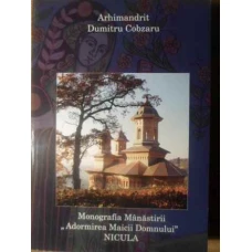 MONOGRAFIA MANASTIRII ADORMIREA MAICII DOMNULUI NICULA