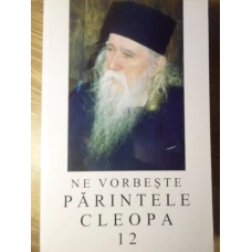 NE VORBESTE PARINTELE CLEOPA 12