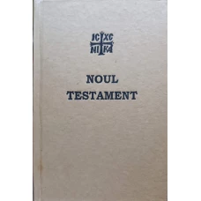 NOUL TESTAMENT AL DOMNULUI SI MANTUITORULUI NOSTRU IISUS HRISTOS