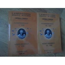 OPERA OMNIA VOL. VII/1-2. MARTURISIRILE. CONFESSIONES (EDITIE INTEGRALA LATINO-ROMANA)