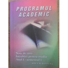 PROGRAMUL ACADEMIC NOTE DE CURS, INTREBARI PENTRU STUDIU SOLA SCRIPTURA