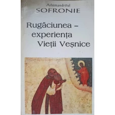 RUGACIUNEA-EXPERIENTA VIETII VESNICE