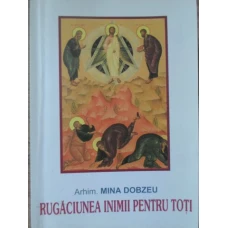 RUGACIUNEA INIMII PENTRU TOTI