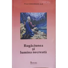 RUGACIUNEA SI LUMINA NECREATA