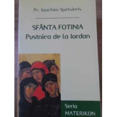 SFANTA FOTINIA PUSTNICA DE LA IORDAN