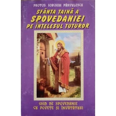 SFANTA TAINA A SPOVEDANIEI PE INTELESUL TUTUROR