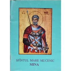 SFANTUL MARE MUCENIC MINA. VIATA SI ACATISTUL