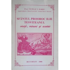 SFANTUL PROOROC ILIE TESVITEANUL VIATA, MINUNI SI ACATIST