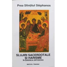 SLUJIRI SACERDOTALE SI HARISME IN BISERICA ORTODOXA