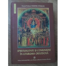 SPIRITUALITATE SI COMUNIUNE IN LITURGHIA ORTODOXA