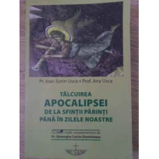 TALCUIREA APOCALIPSEI DE LA SFINTII PARINTI PANA IN ZILELE NOASTRE