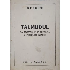 TALMUDUL CA PROFESIUNE DE CREDINTA A POPORULUI ISRAELIT