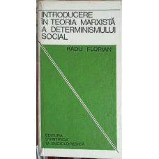 INTRODUCERE IN TEORIA MARXISTA A DETERMINISMULUI SOCIAL