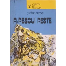 A PESCUI PESTE