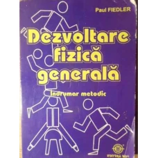 DEZVOLTARE FIZICA GENERALA INDRUMAR METODIC