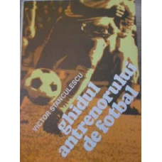GHIDUL ANTRENORULUI DE FOTBAL