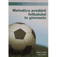 METODICA PREGATIRII FOTBALULUI IN GIMNAZIU