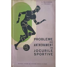 PROBLEME DE ANTRENAMENT IN JOCURILE SPORTIVE