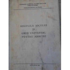 REGULILE JOCULUI SI GHID UNIVERSAL PENTRU ARBITRI