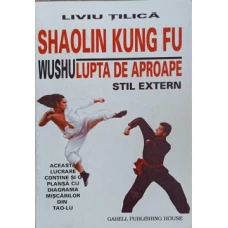 SHAOLIN KUNG FU. WUSHU, LUPTA DE APROAPE, STIL EXTERN