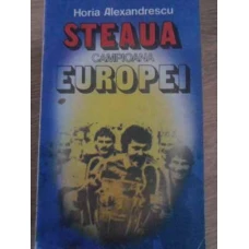 STEAUA, CAMPIOANA EUROPEI