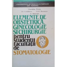 ELEMENTE DE OBSTETRICA GINECOLOGIE SI CHIRURGIE PENTRU STUDENTII FACULTATII DE STOMATOLOGIE