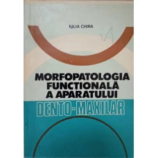 MORFOPATOLOGIA FUNCTIONALA A APARATULUI DENTO-MAXILAR