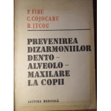 PREVENIREA DIZARMONIILOR DENTO-ALVEOLO-MAXILARE LA COPII
