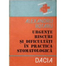 URGENTE, RISCURI SI DIFICULTATI IN PRACTICA STOMATOLOGICA