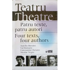 TEATRU. PATRU TEXTE, PATRU AUTORI. EDITIE BILINGVA ROMANA-ENGLEZA