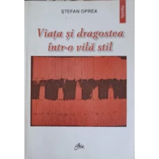 VIATA SI DRAGOSTEA INTR-O VILA STIL