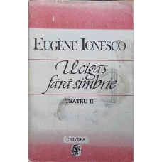 UCIGAS FARA SIMBRIE. TEATRU II