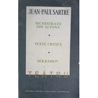 TEATRU VOL.2 SECHESTRATII DIN ALTONA, TEXTE CRITICE, NEKRASSOV TEATRU VOL.2 SECHESTRATII DIN ALTONA, TEXTE CRITICE, NEKRASSOV