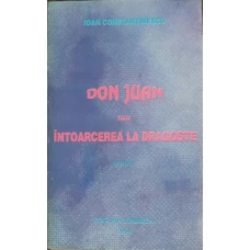 DON JUAN SAU INTOARCEREA LA DRAGOSTE. TEATRU