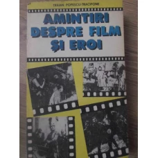 AMINTIRI DESPRE FILM SI EROI