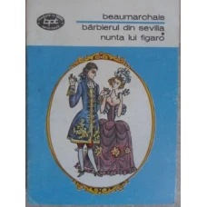 BARBIERUL DIN SEVILIA. NUNTA LUI FIGARO (COMEDII)