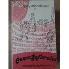 CUSCA SUFLERULUI. INSEMNARILE UNUI IMPRESAR VOL.2