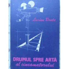 DRUMUL SPRE ARTA AL CINEAMATORULUI