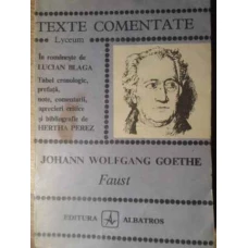 FAUST. TEXTE COMENTATE
