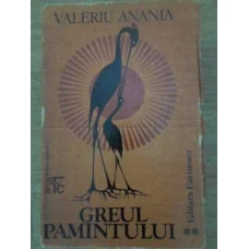 GREUL PAMANTULUI O PENTALOGIE A MITULUI ROMANESC TEATRU VOL.2