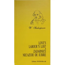 LOVE'S LABOUR'S LOST. ZADARNICE NECAZURI DE IUBIRE