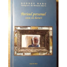 PARISUL PERSONAL. CASA CU DARURI (CU DEDICATIE)