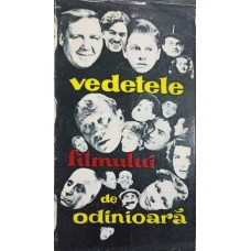 VEDETELE FILMULUI DE ODINIOARA