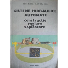 SISTEME HIDRAULICE AUTOMATE. CONSTRUCTIE, REGLARE, EXPLOATARE