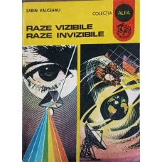 RAZE VIZIBILE. RAZE INVIZIBILE