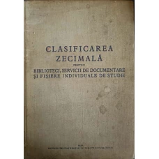 CLASIFICAREA ZECIMALA PENTRU BIBLIOTECI, SERVICII DE DOCUMENTARE SI FISIERE INDIVIDUALE DE STUDII
