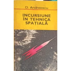 INCURSIUNE IN TEHNICA SPATIALA