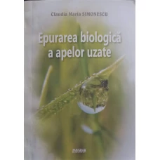 EPURAREA BIOLOGICA A APELOR UZATE