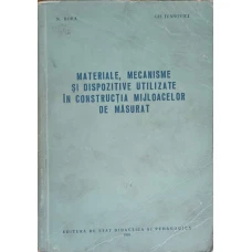 MATERIALE, MECANISME SI DISPOZITIVE UTILIZATE IN CONSTRUCTIA MIJLOACELOR DE MASURAT